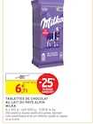 Tablettes de chocolat au lait du Pays Alpin - Milka en promo chez Intermarché Tablettes de chocolat au lait du Pays Alpin - Milka dans le catalogue Intermarché