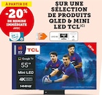 -20% de remise immédiate avec ma carte U sur une sélection de produits qled & mini led TCL - TCL en promo chez Super U Saint-Nazaire