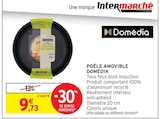 Poêle amovible - DOMÉDIA - Intermarché Super Poêle amovible - DOMÉDIA à 9,73 € dans le catalogue Intermarché Super