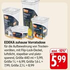 zuhause Vorratsdose im Angebot bei EDEKA in Pforzheim zuhause Vorratsdose Angebote von EDEKA bei EDEKA Pforzheim für 5,99 €