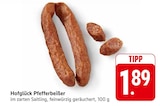 Aktuelles Hofglück Pfefferbeißer Angebot bei EDEKA in Ulm ab 1,89 €