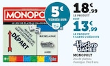 Monopoly - Hasbro Games en promo à 13,99 € chez Super U Monopoly - Hasbro Games dans le catalogue Super U