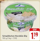 Handkäs-Dip Angebote von Schwälbchen bei EDEKA Ludwigshafen für 1,19 €