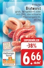 Frische Bratwurst bei EDEKA im Alpen Prospekt für 6,66 €