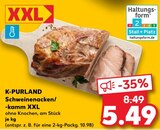 Schweinenacken/-kamm XXL Angebote von K-PURLAND bei Kaufland Reutlingen für 5,49 €