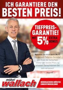 Möbel Wallach Prospekt ICH GARANTIERE DEN BESTEN PREIS! mit 16 Seiten