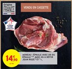 Agneau : épaule avec os ou épaule avec os à rôtir - JEAN ROZÉ dans le catalogue Intermarché