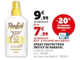 Spray Protecteur Indice 50 - ParaSol - U Express à Saint-Étienne Spray Protecteur Indice 50 - ParaSol en promo chez U Express Saint-Étienne à 7,99 €