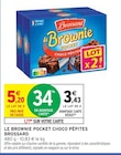 Le Brownie Pocket Choco Pépites - Brossard - Intermarché à Argenteuil Le Brownie Pocket Choco Pépites - Brossard en promo chez Intermarché Argenteuil à 3,43 €