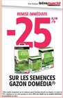 -25% remise immédiate sur les sémences gazon Domédia - Domédia en promo chez Intermarché Super -25% remise immédiate sur les sémences gazon Domédia - Domédia dans le catalogue Intermarché Super