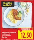 Aktuelles Skreifilet gebraten Angebot bei E center in Berlin ab 12,50 €