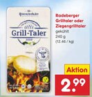 Aktuelles Grilltaler oder Ziegengrilltaler Angebot bei Netto Marken-Discount in Chemnitz ab 2,99 €