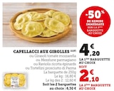 Capellacci aux Girolles en promo chez Super U Niort à 6,30 €