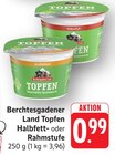 Topfen Halbfettstufe Angebote von Berchtesgadener Land bei E center Bruchsal für 0,99 €