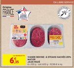 Promo VIANDE BOVINE : 6 STEAKS HACHÉS 20% MAT.GR à 6,35 € dans le catalogue Intermarché à Courbevoie