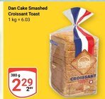 Dan Cake Smashed Croissant Toast im Angebot bei GLOBUS in Gießen Dan Cake Smashed Croissant Toast Angebote bei GLOBUS Gießen für 2,29 €