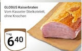 Kaiserbraten von Globus im aktuellen GLOBUS Prospekt