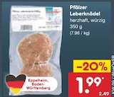 Aktuelle Hackfleisch Angebote bei Netto Marken-Discount in Heidelberg Aktuelles Pfälzer Leberknödel Angebot bei Netto Marken-Discount in Heidelberg ab 1,99 €