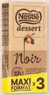Chocolat Dessert - NESTLE - U Express à Le Blanc-Mesnil Chocolat Dessert - NESTLE en promo chez U Express Le Blanc-Mesnil à 3,47 €