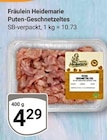 Puten-Geschnetzeltes im Angebot bei GLOBUS in Nettetal Puten-Geschnetzeltes Angebote von Fräulein Heidemarie bei GLOBUS Nettetal für 4,29 €