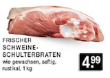 Aktuelle Braten Angebote bei EDEKA in Bottrop Aktuelles FRISCHER SCHWEINE-SCHULTERBRATEN Angebot bei EDEKA in Bottrop ab 4,99 €