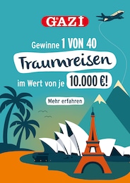 Der aktuelle GAZI Prospekt: Gewinne 1 von 40 Traumreisen