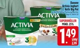 Aktuelle Joghurt Angebote bei EDEKA in Ingolstadt Aktuelles Activia Joghurt Angebot bei EDEKA in Ingolstadt ab 1,49 €
