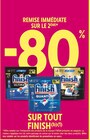 Promo -80% Remise immédiate sur le 2ème sur tout Finish à  dans le catalogue Intermarché Hyper à Angers