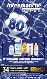 Catalogue Supermarchés Intermarché Hyper en cours à Pontarlier et alentours, "Intermarché", 60 pages, 16/06/2026 - 28/06/2026