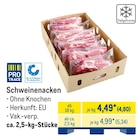 Schweinenacken im METRO Prospekt Schweinenacken von Pro Trace im aktuellen METRO Prospekt für 4,80 €