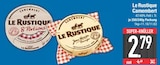 Camembert von Le Rustique für 2,79 € bei EDEKA im Angebot Camembert von Le Rustique im aktuellen EDEKA Prospekt