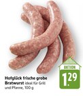 frische grobe Bratwurst Angebote von Hofglück bei EDEKA Offenbach für 1,29 €