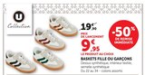 Baskets fille ou garçons - U COLLECTION - Super U à Sevran Baskets fille ou garçons - U COLLECTION en promo chez Super U Sevran à 9,95 €