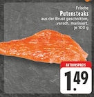 EDEKA Leverkusen - Frische Putensteaks Angebot im Prospekt Frische Putensteaks bei EDEKA im Leverkusen Prospekt für 1,49 €