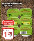 Kräuterbutter im Angebot bei GLOBUS in Salzgitter Kräuterbutter Angebote von Alpenland bei GLOBUS Salzgitter für 1,29 €