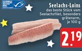 Seelachs-Loins Angebote bei E center Mülheim für 2,19 €