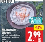 Riesengarnelen Dillcreme für 2,99 € bei EDEKA im Angebot Riesengarnelen Dillcreme im aktuellen EDEKA Prospekt