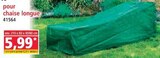 Housse de protection pour mobilier de jardin pour chaise longue - Norma à Colmar Housse de protection pour mobilier de jardin pour chaise longue en promo chez Norma Colmar à 5,99 €