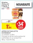 Apéro dip raclette - ENTREMONT en promo chez Intermarché Nîmes à 1,84 €