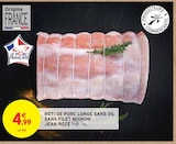 RÔTI DE PORC LONGE SANS OS, SANS FILET MIGNON - JEAN ROZÉ dans le catalogue Intermarché