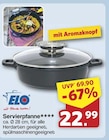 Servierpfanne mit Aromaknopf von ELO für 22,99 € bei famila Nordwest im Angebot Servierpfanne mit Aromaknopf von ELO im aktuellen famila Nordwest Prospekt