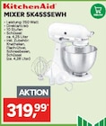 MIXER 5K45SSEWH im Angebot bei Marktkauf in Schwabach MIXER 5K45SSEWH Angebote von KitchenAid bei Marktkauf Schwabach für 319,99 €