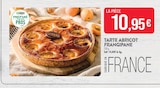 Promo Tarte Abricot Frangipane à 10,95 € dans le catalogue Supermarchés Match à Lannoy