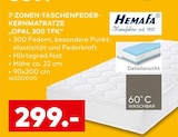 7-ZONEN-TASCHENFEDER-KERNMATRATZE "OPAL 300 TFK" im porta Möbel Prospekt 7-ZONEN-TASCHENFEDER-KERNMATRATZE "OPAL 300 TFK" von HEMAFA im aktuellen porta Möbel Prospekt für 299,00 €