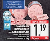 Bayerischer Bierschinken Angebot in Sankt Englmar Bayerischer Bierschinken im aktuellen Prospekt bei E center in Sankt Englmar