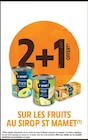 Intermarché Super Caen - Promo 2+1 offert sur les fruits au sirop st mamet Promo 2+1 offert sur les fruits au sirop st mamet à dans le catalogue Intermarché Super à Caen