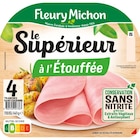 Jambon Le Supérieur à l'Etouffée - FLEURY MICHON à 2,29 € dans le catalogue Carrefour