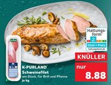Aktuelle Schweinefilet Angebote bei Kaufland in Kiel Aktuelles Schweinefilet Angebot bei Kaufland in Kiel ab 8,88 €