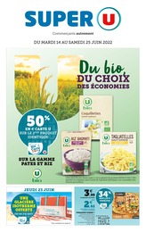 Super U Catalogue "Du bio, du choix, des économies", 52 pages, Le Chesnay, 14/06/2022 - 25/06/2022 Super U Catalogue "Du bio, du choix, des économies", 52 pages, Le Chesnay, 14/06/2022 - 25/06/2022