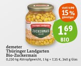 Thüringer Landgarten Bio-Zuckermais Angebote von demeter bei tegut Erfurt für 1,69 €